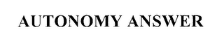 AUTONOMY ANSWER