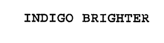 INDIGO BRIGHTER
