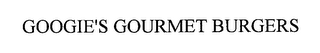 GOOGIE'S GOURMET BURGERS