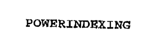 POWERINDEXING