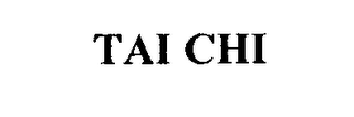 TAI CHI