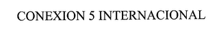 CONEXION 5 INTERNACIONAL