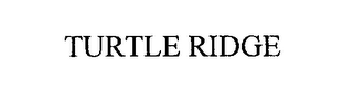 TURTLE RIDGE