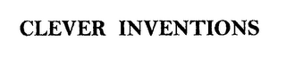 CLEVER INVENTIONS