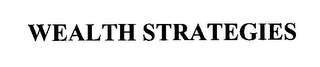 WEALTH STRATEGIES