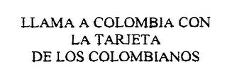 LLAMA A COLOMBIA CON LA TARJETA DE LOS COLOMBIANOS