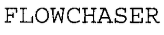 FLOWCHASER