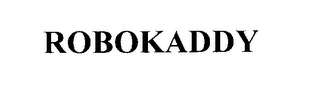 ROBOKADDY