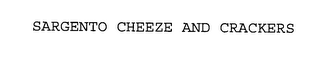 SARGENTO CHEEZE AND CRACKERS