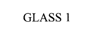 GLASS 1