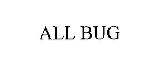 ALL BUG