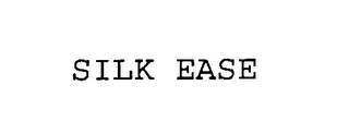 SILK EASE