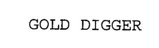 GOLD DIGGER