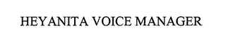 HEYANITA VOICE MANAGER