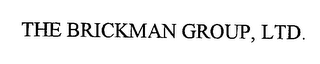 THE BRICKMAN GROUP, LTD.