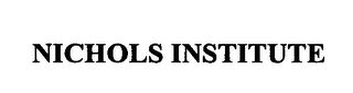 NICHOLS INSTITUTE