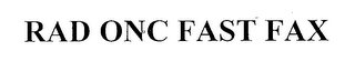 RAD ONC FAST FAX