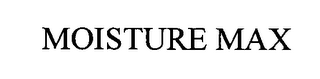 MOISTURE MAX