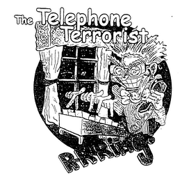 THE TELEPHONE TERRORIST R-R-RING!