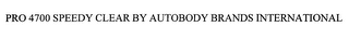 PRO 4700 SPEEDY CLEAR BY AUTOBODY BRANDS INTERNATIONAL