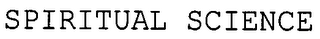 SPIRITUAL SCIENCE