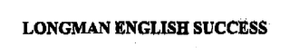 LONGMAN ENGLISH SUCCESS