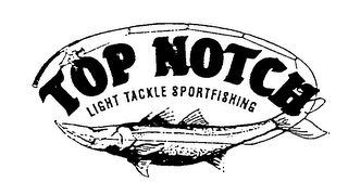 TOP NOTCH LIGHT TACKLE SPORTFISHING