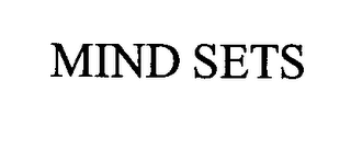 MIND SETS