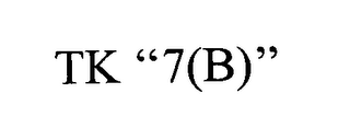 TK "7(B)"