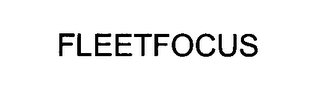 FLEETFOCUS