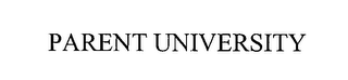 PARENT UNIVERSITY
