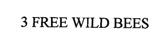 3 FREE WILD BEES