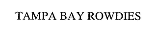 TAMPA BAY ROWDIES