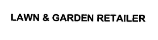 LAWN & GARDEN RETAILER