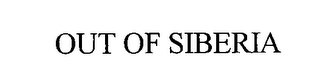 OUT OF SIBERIA