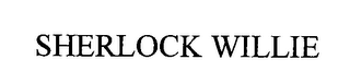 SHERLOCK WILLIE