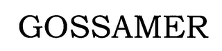 GOSSAMER
