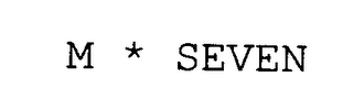 M * SEVEN