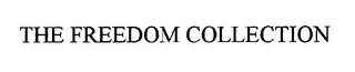THE FREEDOM COLLECTION