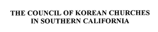 THE COUNCIL OF KOREAN CHURCHES IN SOUTHERN CALIFORNIA