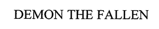 DEMON THE FALLEN