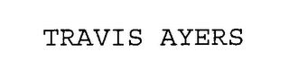 TRAVIS AYERS