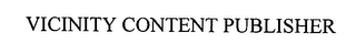 VICINITY CONTENT PUBLISHER