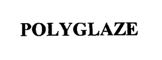 POLYGLAZE