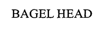 BAGEL HEAD