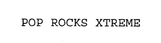 POP ROCKS XTREME