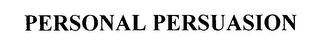 PERSONAL PERSUASION