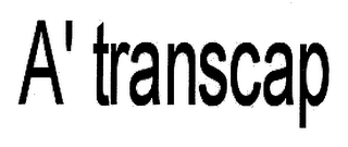 A' TRANSCAP