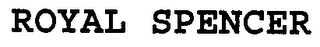 ROYAL SPENCER