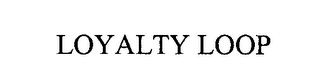 LOYALTY LOOP